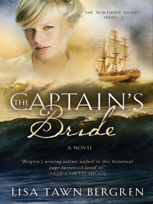 Title details for The Captain's Bride by Lisa Tawn Bergren - Available